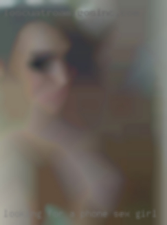 Looking for a  3rd phone sex girl to have fun with.